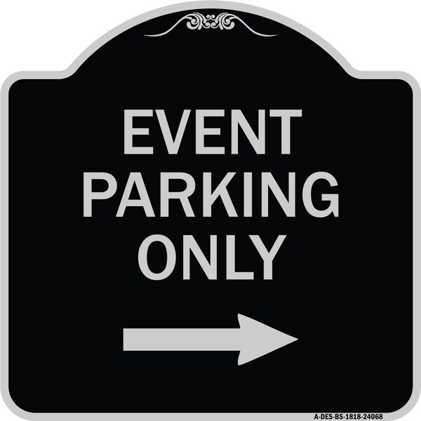 Event Parking With Right Arrow Heavy-Gauge Aluminum Architectural Sign, 18" x 18", BS-1818-24068